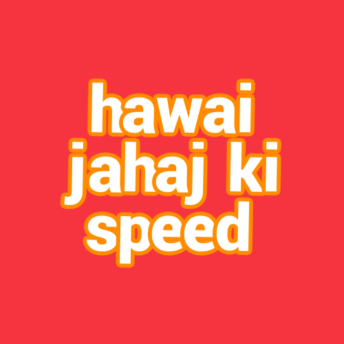 hawai jahaj ki speed